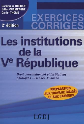 9782297000567: LES INSTITUTIONS DE LA VE RPUBLIQUE - 2ME DITION: DROIT CONSTITUTIONNEL ET INSTITUTIONS POLITIQUES