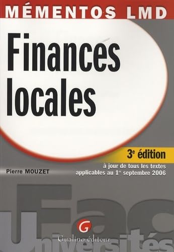 Stock image for Finances locales : A jour de tous les textes applicables au 1er septembre 2006 for sale by Ammareal