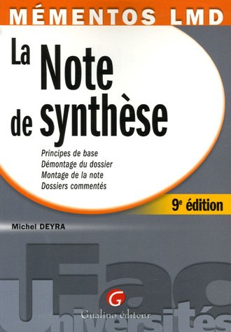 Imagen de archivo de La Note de synthse : Principes de base, Dmontage du dossier, Montage de la note, Dossiers comments a la venta por Ammareal