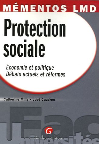 Beispielbild fr Protection sociale : Economie et politique, Dbats actuels et rformes zum Verkauf von Ammareal