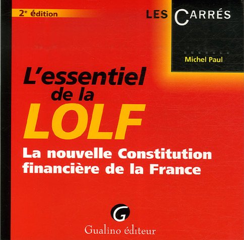 Beispielbild fr L'essentiel de la LOLF : La nouvelle Constitution financire de la France zum Verkauf von medimops