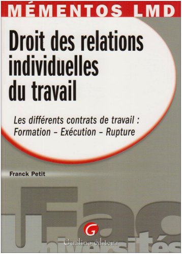 Stock image for Droit des relations individuelles du travail : Les diffrents contrats de travail : Formation - Excution - Rupture for sale by Ammareal