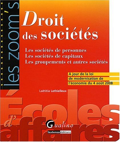 Imagen de archivo de Droit des soci t s: Les soci t s de personnes, les soci t s de capitaux, les groupements et autres soci t s Lethielleux, Laëtitia a la venta por LIVREAUTRESORSAS