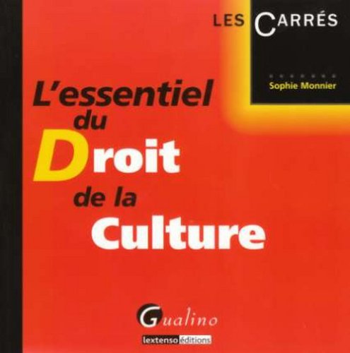 L'essentiel du Droit de la culture (French Edition) (9782297003889) by Sophie Monnier