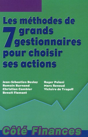 Beispielbild fr METHODES DE 7 GRANDS GESTIONNAIRES POUR CHOISIR SES ACTIONS (LES) zum Verkauf von LiLi - La Libert des Livres