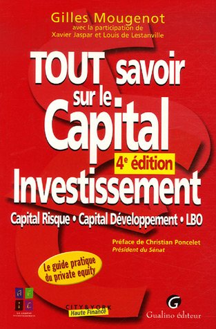 Beispielbild fr Tout Savoir Sur Le Capital Investissement : Capital Risque, Capital Dveloppement, Lbo zum Verkauf von RECYCLIVRE