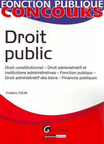 9782297010306: Droit public: Droit constitutionnel-Droit administratif et institutions administratives-Fonction publique-Droit administratif des biens-Finances publiques