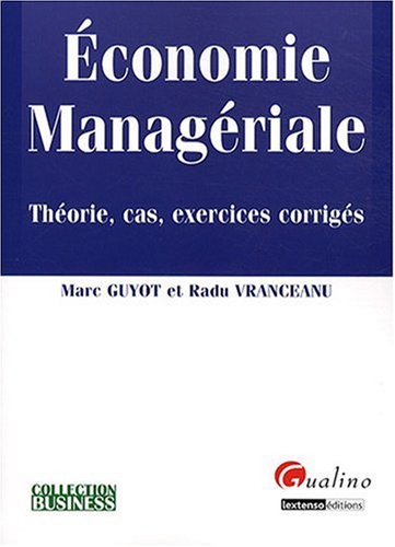 Stock image for Economie managriale : Thorie, cas, exercices corrigs for sale by Revaluation Books