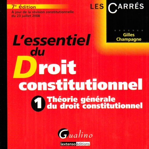 Beispielbild fr L'essentiel du droit constitutionnel : Tome 1, Thorie gnrale du droit constitutionnel zum Verkauf von Ammareal