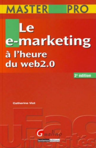 Stock image for Le e-marketing  l'heure du web 2.0 for sale by Ammareal