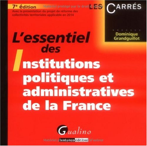 Stock image for L'essentiel des Institutions politiques et administratives de la France for sale by medimops