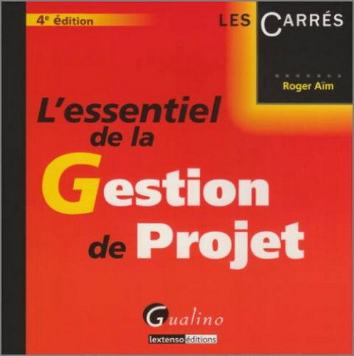 Beispielbild fr L'essentiel de la Gestion de Projet zum Verkauf von medimops