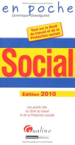 Beispielbild fr Social 2010: Les points cls du droit du travail et de la protection sociale Grandguillot, Dominique zum Verkauf von BIBLIO-NET