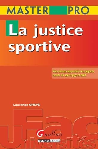 Beispielbild fr La justice sportive : Pour mieux comprendre les rapports monde du sport/juge et droit zum Verkauf von medimops