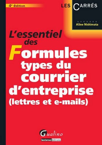 Stock image for L'essentiel des Formules types du courrier d'entreprise (lettres et e-mails) for sale by Ammareal