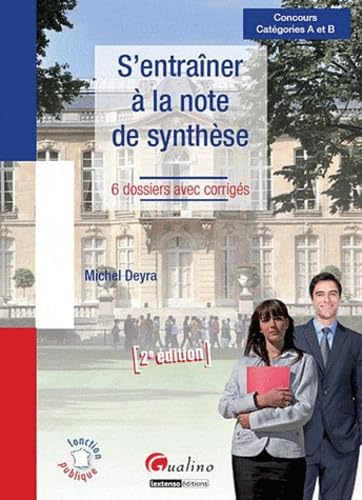 Imagen de archivo de S'entrainer  la note de synthse : 6 dossiers avec corrigs a la venta por medimops