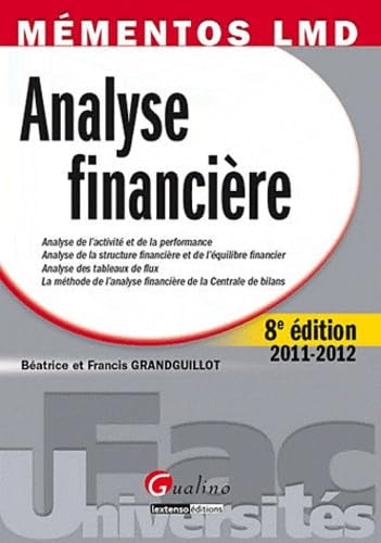 Beispielbild fr Analyse financi re Grandguillot, B atrice and Grandguillot, Francis zum Verkauf von LIVREAUTRESORSAS