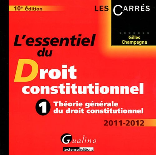 Beispielbild fr L'essentiel du droit constitutionnel : Tome 1, Thorie gnrale du droit constitutionnel zum Verkauf von Ammareal