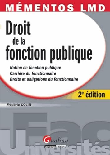 9782297024396: Droit de la fonction publique: Notion de fonction publique, Carrire du fonctionnaire, Droits et obligations du fonctionnaire