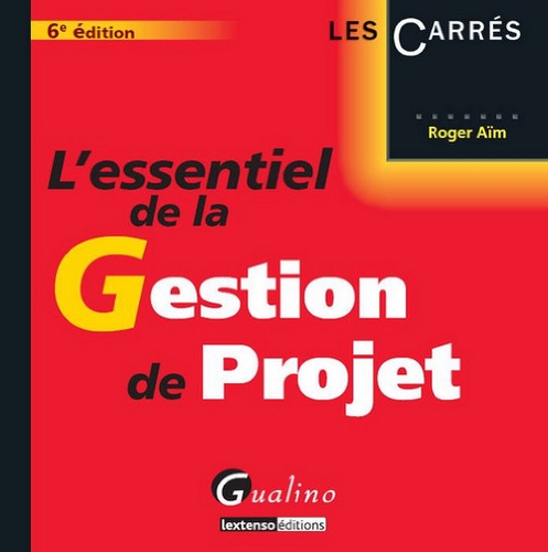 Beispielbild fr L'essentiel de la Gestion de Projet zum Verkauf von medimops