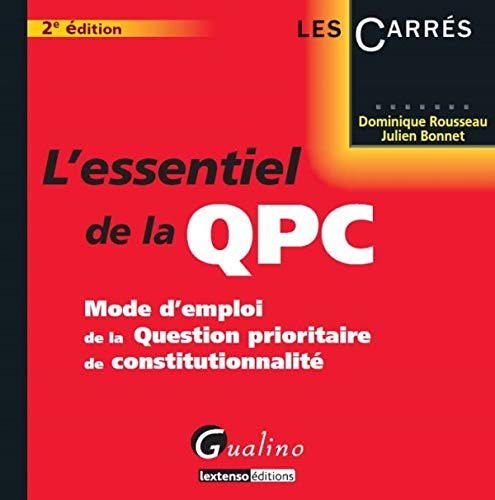 Stock image for L'essentiel de la QPC. Mode d emploi de la Question prioritaire de constitutionnalit for sale by Ammareal