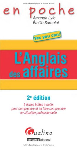 Beispielbild fr L'Anglais des affaires : 9 fiches botes  outils pour comprendre en situation professionnelle zum Verkauf von Ammareal