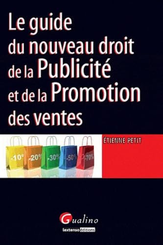 Beispielbild fr Le guide du nouveau droit de la Publicit et de la Promotion des ventes zum Verkauf von Ammareal