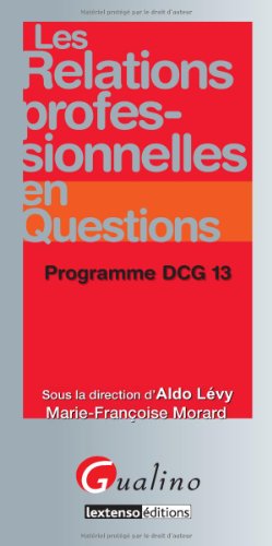 Beispielbild fr Les relations professionnelles en questions : Programme DCG 13 zum Verkauf von Ammareal