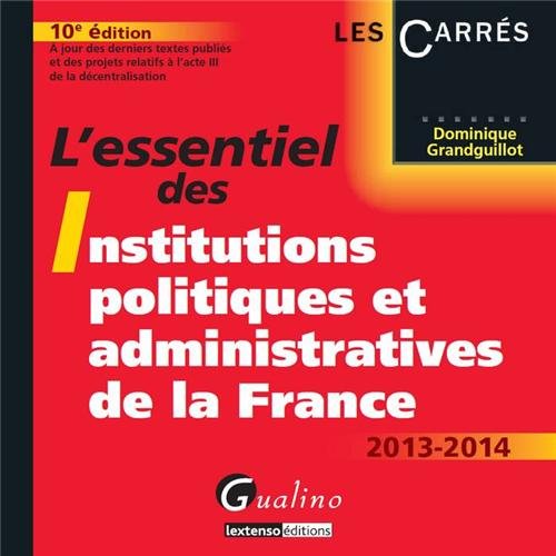 9782297031912: L'essentiel des institutions politiques et administratives de la France