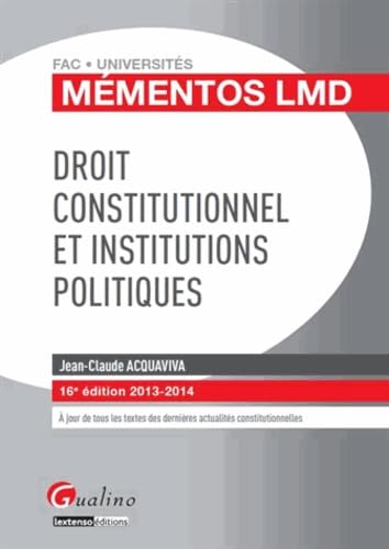 Beispielbild fr Droit constitutionnel et institutions politiques, 2013-2014 zum Verkauf von Ammareal