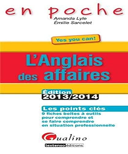 9782297033619: L'anglais des affaires : Yes you can !: Les points cls : 9 fiches botes  outils pour comprendre et se faire comprendre en situation professionnelle