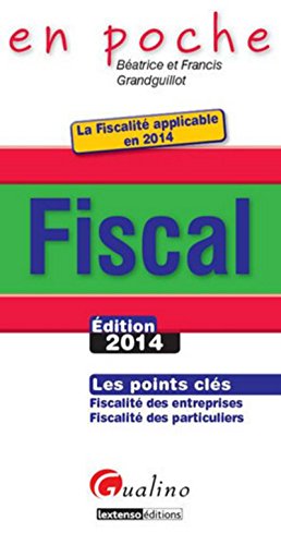 Stock image for En poche Fiscal 2014 Grandguillot, Beatrice et Grandguillot, Francis for sale by BIBLIO-NET