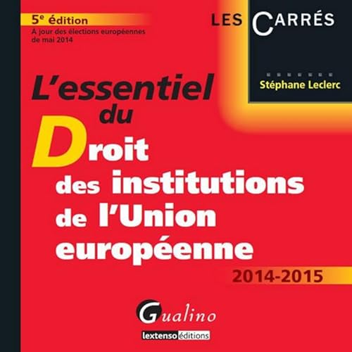 9782297040204: L'essentiel du droit des institutions de l'Union europenne: A jour des lections europennes de mai 2014