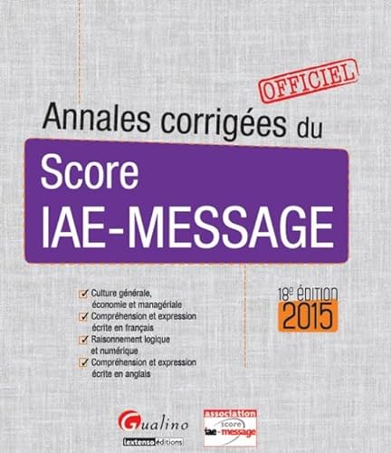 Imagen de archivo de Annales corriges du Score IAE-Message 2015 a la venta por Ammareal
