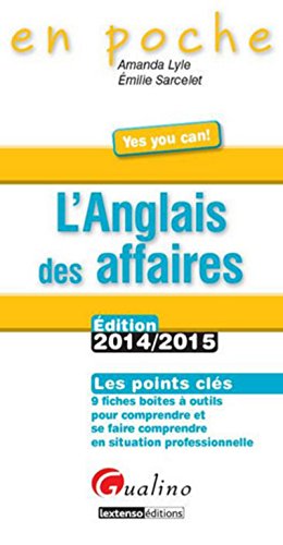 9782297040754: L'Anglais des affaires 2014-2015, 4me Ed