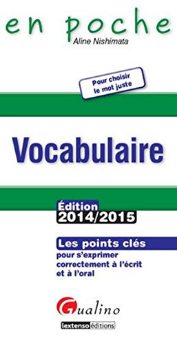 Stock image for Vocabulaire : Les Points Cls Pour S'exprimer Correctement  L'crit Et  L'oral for sale by RECYCLIVRE