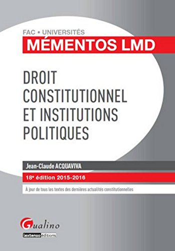 Beispielbild fr Mmentos LMD - Droit constitutionnel et Institutions politiques 2015-2016, 18 Ed. zum Verkauf von Ammareal