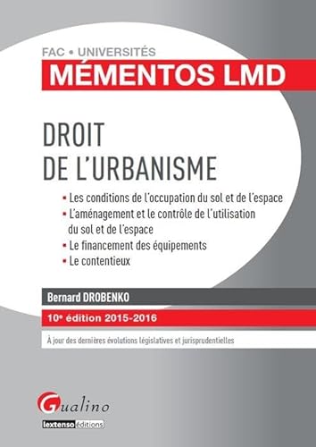 9782297046978: Droit de l'urbanisme les conditions de l'occupation du sol et de l'espace, l'amnagement et le contrle de l'utilisation du sol et de l'espace, le fina