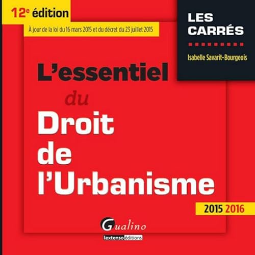 Stock image for L'Essentiel du droit de l'urbanisme 2015-2016, 12me Ed. for sale by Ammareal