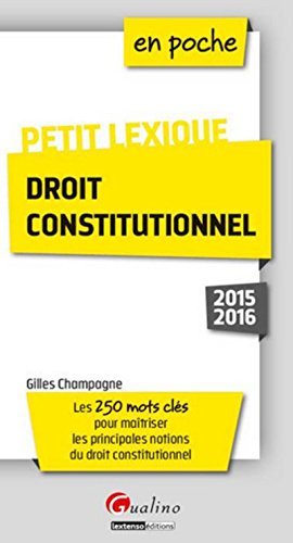 9782297048262: En poche Petit lexique de droit constitutionnel 2015-2016, 3me Ed.