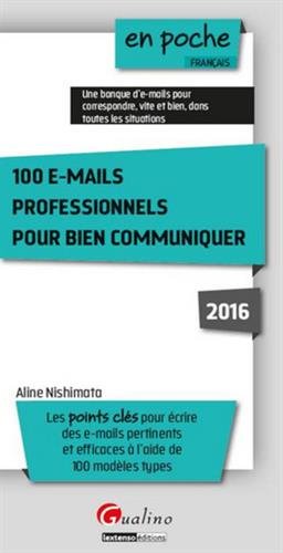 Stock image for 100 e-mails professionnels : pour bien communiquer for sale by medimops