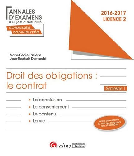 Beispielbild fr Droit Des Obligations, Le Contrat : La Conclusion, Le Consentement, Le Contenu, La Vie : 2016-2017, zum Verkauf von RECYCLIVRE