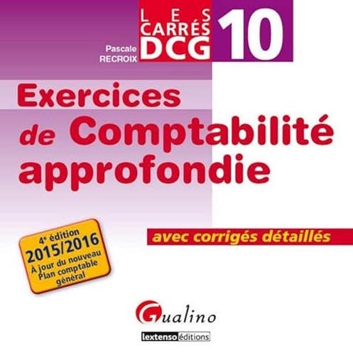 9782297052986: Carrs DCG 10 - Exercices corrigs comptabilit approfondie 2015-2016, 4me dition