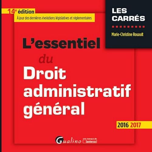 Imagen de archivo de L'Essentiel du Droit administratif gnral 2016-2017 , 14me Ed. a la venta por Ammareal