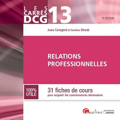 Beispielbild fr Relations Professionnelles : 31 Fiches De Cours Pour Acqurir Les Connaissances Ncessaires : Dcg 13 zum Verkauf von RECYCLIVRE