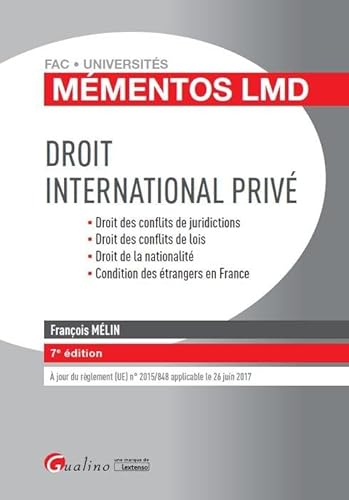 Stock image for Droit international priv: Droit des conflits de juridictions, Droit des conflits de lois, Droit de la nationalit, Condition des trangers en France Mlin, Franois for sale by BIBLIO-NET