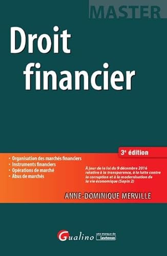Stock image for DROIT FINANCIER - 3ME DITION: ORGANISATION DES MARCHES FINANCIERS. INSTRUMENTS FINANCIERS. OPERATIONS D for sale by Ammareal