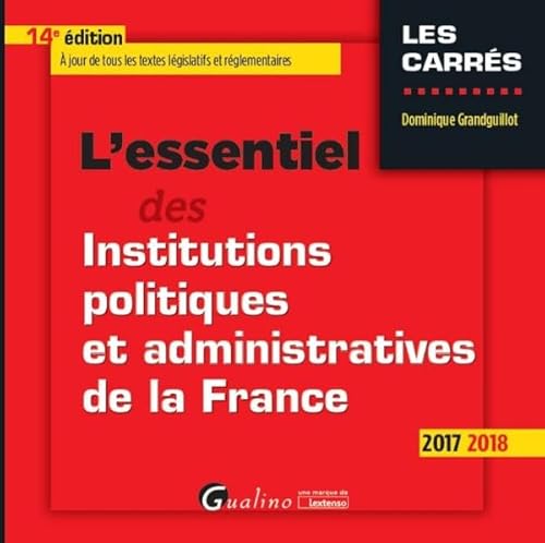 9782297064224: L'ESSENTIEL DES INSTITUTIONS POLITIQUES ET ADMINISTRATIVES DE LA FRANCE 14EME ED