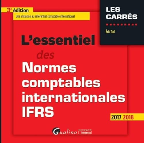 Beispielbild fr L'essentiel des normes comptables internationales IFRS : Une initiation au rfrentiel comptable international zum Verkauf von medimops