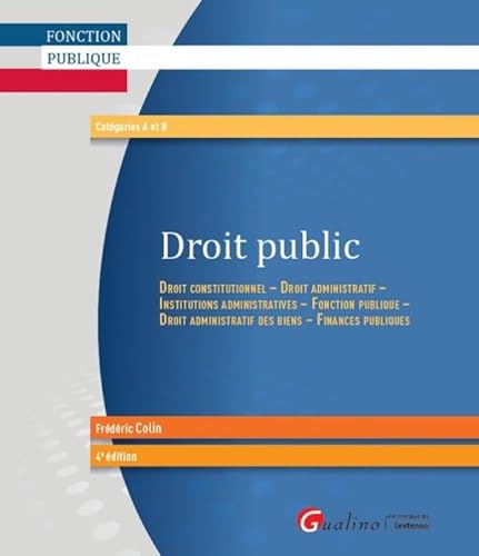 9782297066860: DROIT PUBLIC 4EME EDITION: DROIT CONSTITUTIONNEL - DROIT ADMINISTRATIF ET INSTITUTIONS ADMINISTRATIVES - FO